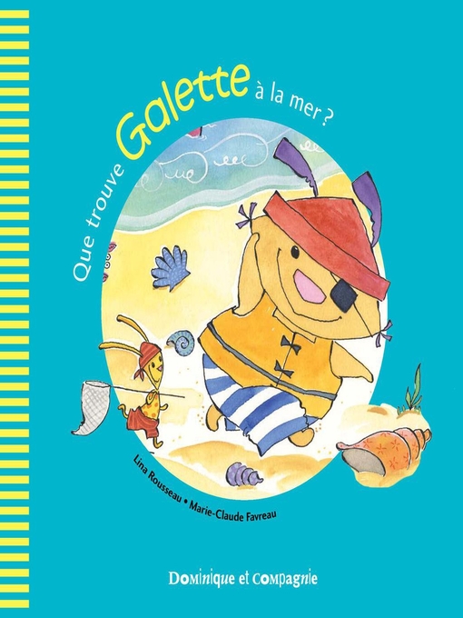 Title details for Que trouve Galette à la mer ? by Marie-Claude Favreau - Available